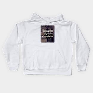 Everything that was written in the past was written to teach us Kids Hoodie